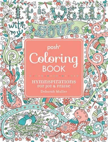 Posh Adult Coloring Book: Hymnspirations for Joy & Praise