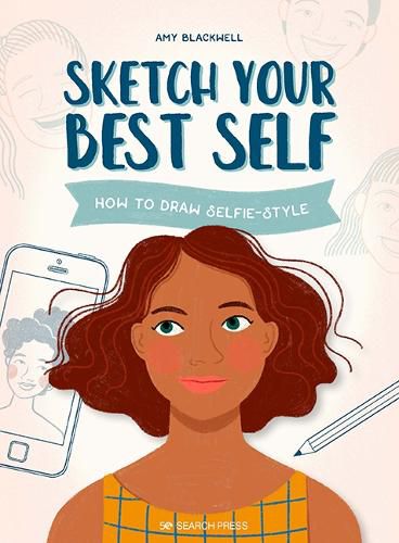 Cover image for Sketch Your Best Self: How to Draw Selfie-Style