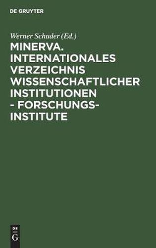 Cover image for Minerva. Internationales Verzeichnis wissenschaftlicher Institutionen - Forschungsinstitute