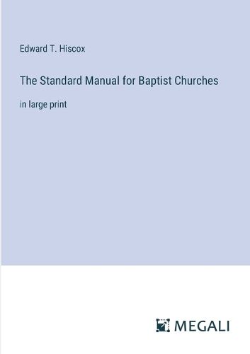 Cover image for The Standard Manual for Baptist Churches