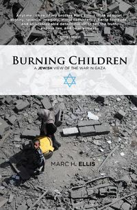 Cover image for Burning Children: A Jewish View of the War in Gaza