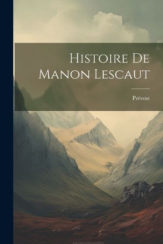 Cover image for Histoire De Manon Lescaut
