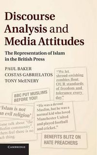Cover image for Discourse Analysis and Media Attitudes: The Representation of Islam in the British Press