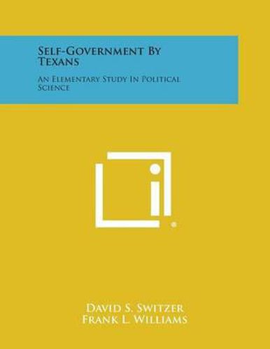 Self-Government by Texans: An Elementary Study in Political Science