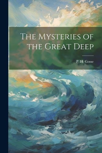 Cover image for The Mysteries of the Great Deep