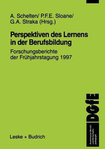 Cover image for Perspektiven Des Lernens in Der Berufsbildung: Forschungsberichte Der Fruhjahrstagung 1997