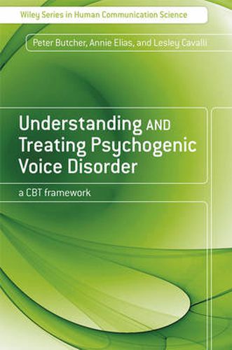 Cover image for Understanding and Treating Psychogenic Voice Disorder: A CBT Framework