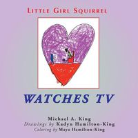 Cover image for Little Girl Squirrel Watches TV