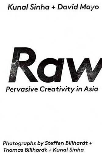 Cover image for Raw: Pervasive Creativity in Asia