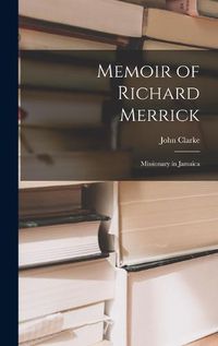 Cover image for Memoir of Richard Merrick