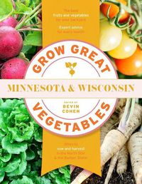 Cover image for Grow Great Vegetables Minnesota and Wisconsin