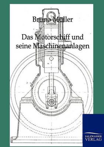 Cover image for Das Motorschiff und seine Maschinenanlagen