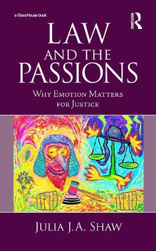 Cover image for Law and the Passions: Why Emotion Matters for Justice