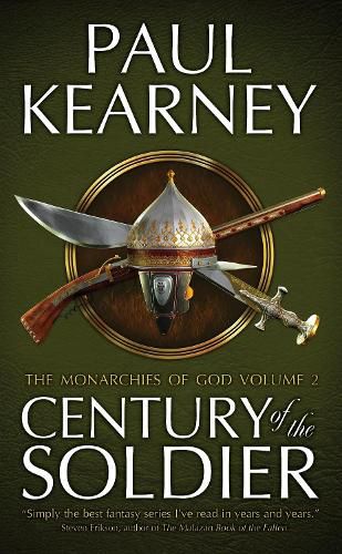 Century of the Soldier: The Collected Monarchies of God, Volume Two