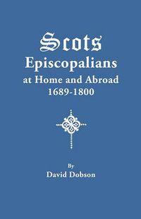 Cover image for Scots Episcopalians at Home and Abroad, 1689-1800