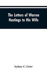 Cover image for The Letters of Warren Hastings to His Wife