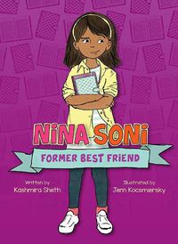 Cover image for Nina Soni, Former Best Friend