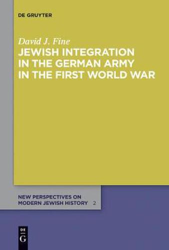 Cover image for Jewish Integration in the German Army in the First World War