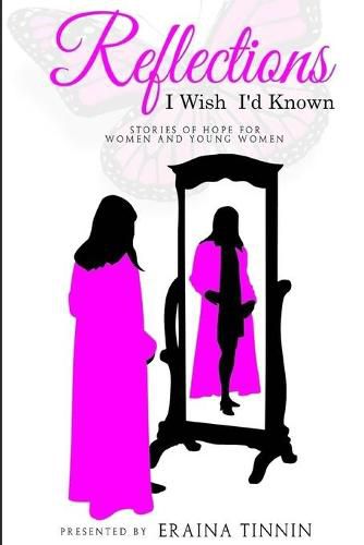 Reflections: I Wish I'd Known: Stories of Hope for Women and Young Women