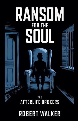 Cover image for Ransom for the Soul - The Afterlife Brokers