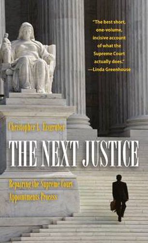 Cover image for The Next Justice: Repairing the Supreme Court Appointments Process