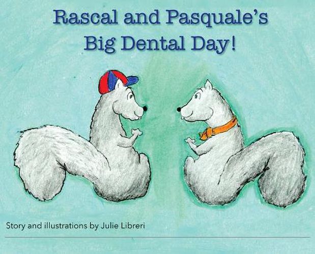 Cover image for Rascal and Pasquale's Big Dental Day!
