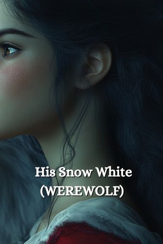 Cover image for His Snow White (WEREWOLF)