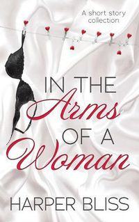 Cover image for In the Arms of a Woman: A Short Story Collection