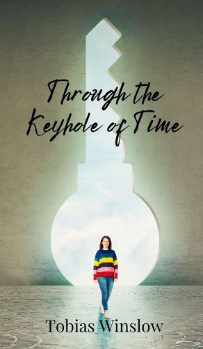 Cover image for Through the Keyhole of Time