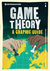 Cover image for Introducing Game Theory: A Graphic Guide