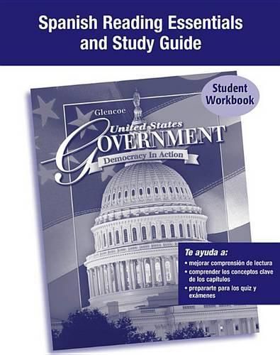 Cover image for United States Government: Democracy in Action, Spanish Reading Essentials and Note Taking Guide