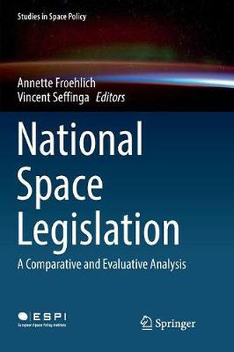 Cover image for National Space Legislation: A Comparative and Evaluative Analysis