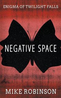 Cover image for Negative Space: A Chilling Tale of Terror