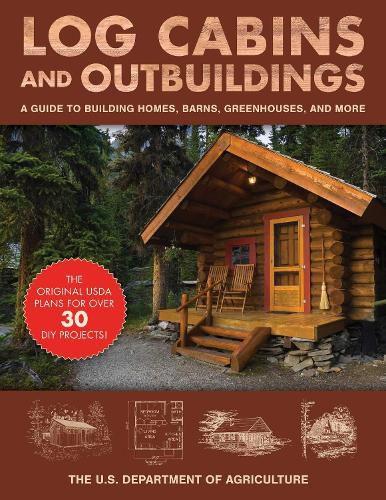 Cover image for Log Cabins and Outbuildings: A Guide to Building Homes, Barns, Greenhouses, and More