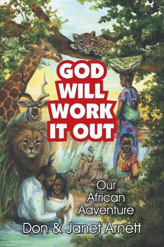 Cover image for God Will Work It Out: Our African Adventure