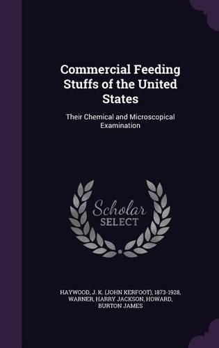 Cover image for Commercial Feeding Stuffs of the United States: Their Chemical and Microscopical Examination