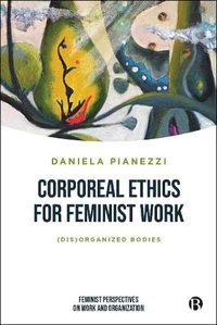 Cover image for Corporeal Ethics for Feminist Work