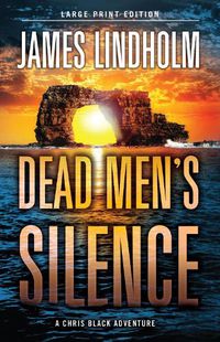 Cover image for Dead Men's Silence: A Chris Black Adventure