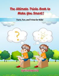 Cover image for The Ultimate Trivia Book to Make You Smart