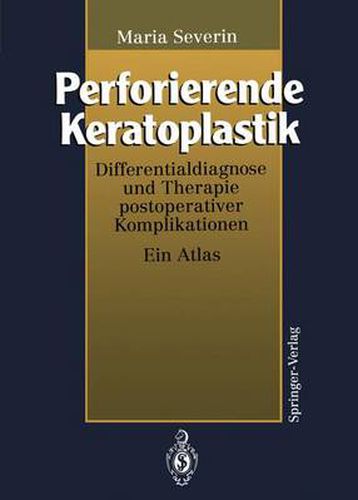 Cover image for Perforierende Keratoplastik: Differentialdiagnose und Therapie postoperativer Komplikationen