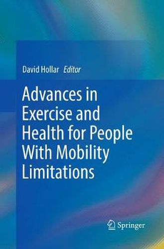 Cover image for Advances in Exercise and Health for People With Mobility Limitations
