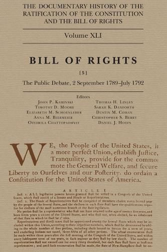 Cover image for The Documentary History of the Ratification of the Constitution and the Bill of Rights, Volume 41