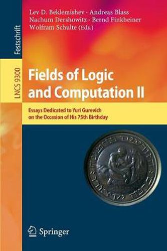 Cover image for Fields of Logic and Computation II: Essays Dedicated to Yuri Gurevich on the Occasion of His 75th Birthday