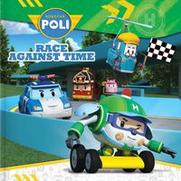 Cover image for Robocar Poli : Race Against Time: Race Against Time