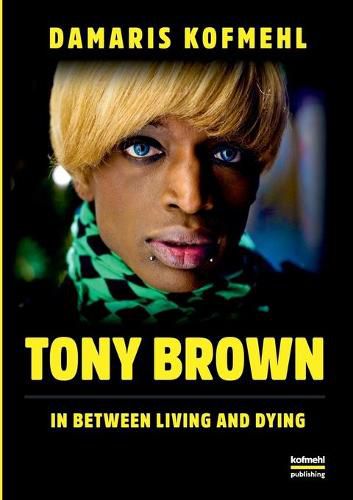 Tony Brown: In Between Living and Dying