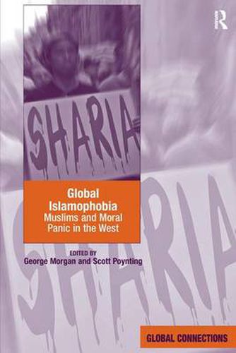 Cover image for Global Islamophobia: Muslims and Moral Panic in the West