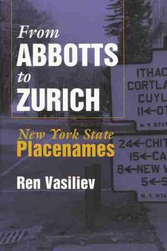 Cover image for From Abbotts To Zurich: New York State Placenames