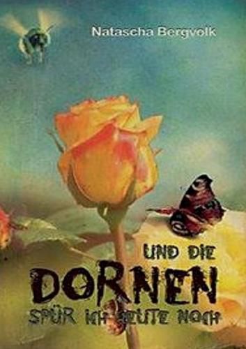 Cover image for Und die Dornen spur ich heute noch