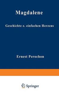 Cover image for Magdalene: Geschichte Eines Einfachen Herzens