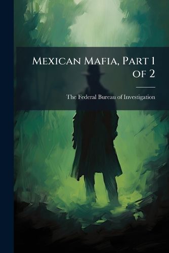 Cover image for Mexican Mafia, Part 1 of 2